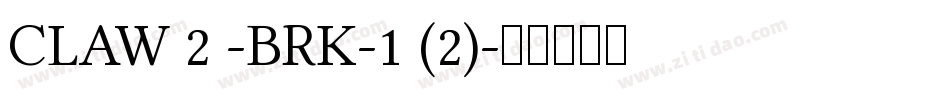 CLAW 2 -BRK-1 (2)字体转换